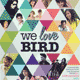 WE LOVE BIRD